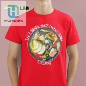 Sinner Sinigang Shirt Hilariously Unique Apparel hotcouturetrends 1 1