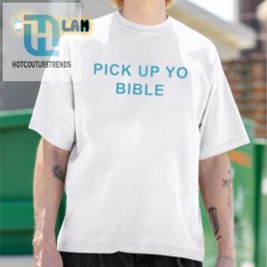 Get Holy Chuckles Pick Up Yo Bible Shirt Limited Edition hotcouturetrends 1 1