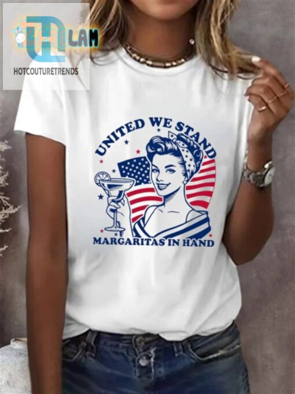 Funny Womens Tee United We Stand Margaritas In Hand hotcouturetrends 1 2