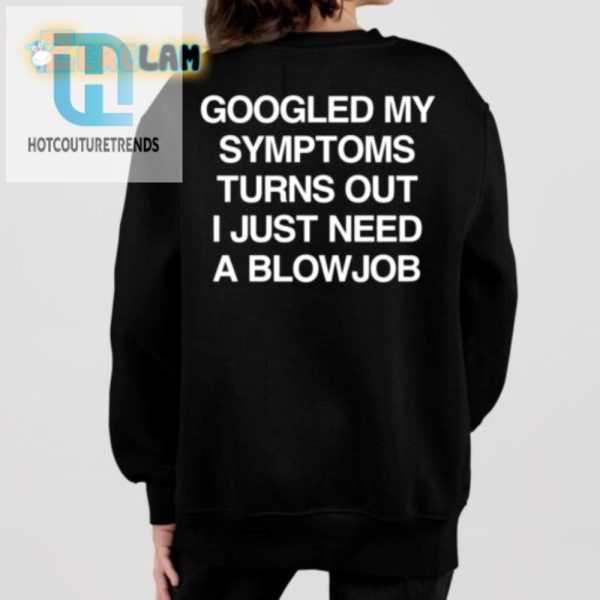 Funny Googled My Symptoms Novelty Shirt Get Yours Now hotcouturetrends 1 1