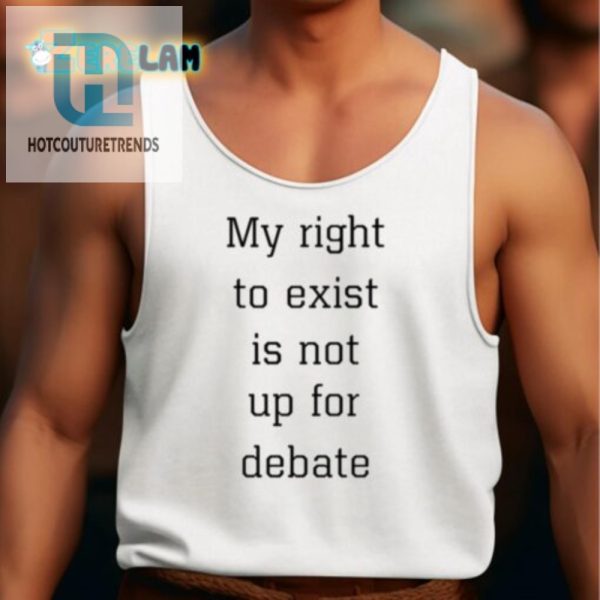 Funny My Right To Exist Shirt Unique And Bold Statement hotcouturetrends 1 4