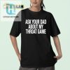 Dad Joke Throat Game Shirt Hilarious Unique Gift Idea hotcouturetrends 1