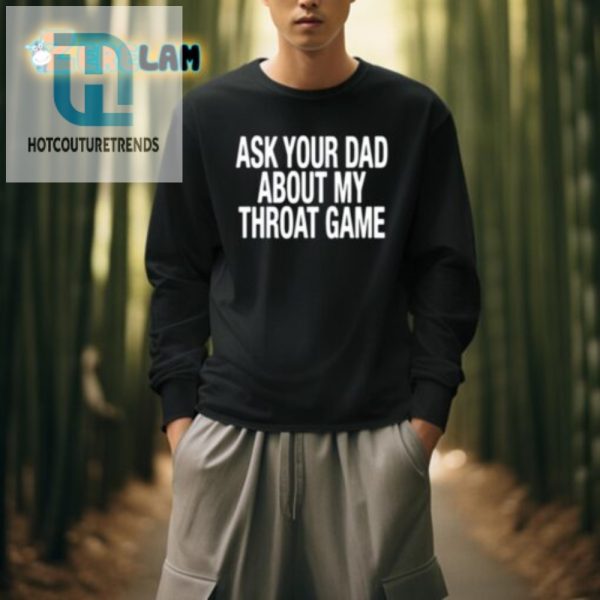 Dad Joke Throat Game Shirt Hilarious Unique Gift Idea hotcouturetrends 1 3