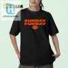 Get Your Laughs On Unique Sunday Funday Chicago Shirt hotcouturetrends 1