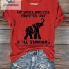 Funny Womens Impeached Arrested Shirt Uniquely Bold hotcouturetrends 1