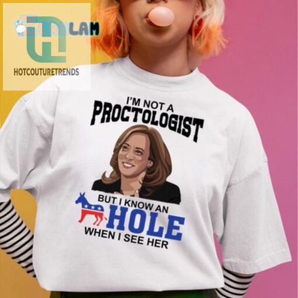 Hilarious Kamala Harris Proctologist Tee Unique Funny hotcouturetrends 1