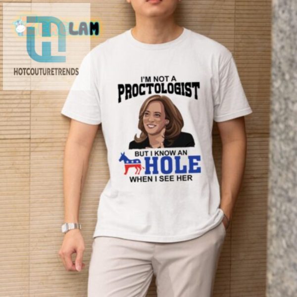 Hilarious Kamala Harris Proctologist Tee Unique Funny hotcouturetrends 1 1