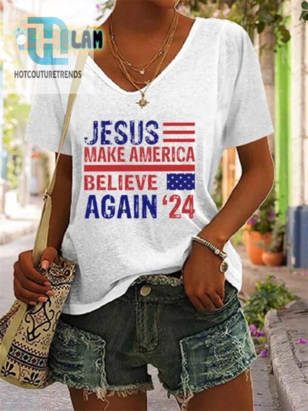 Funny Womens Jesus Vneck Make America Believe Again Tee hotcouturetrends 1