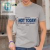 Unique Funny Womens Not Today Freedom Shirt hotcouturetrends 1