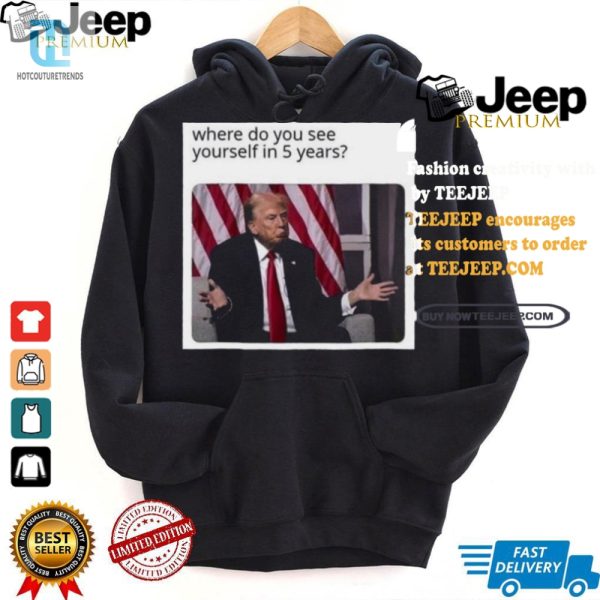 Unique Funny Trump 5Year Plan Tshirt Get Yours Now hotcouturetrends 1 1