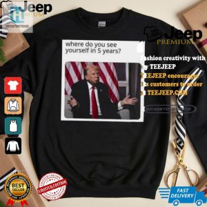 Unique Funny Trump 5Year Plan Tshirt Get Yours Now hotcouturetrends 1 2