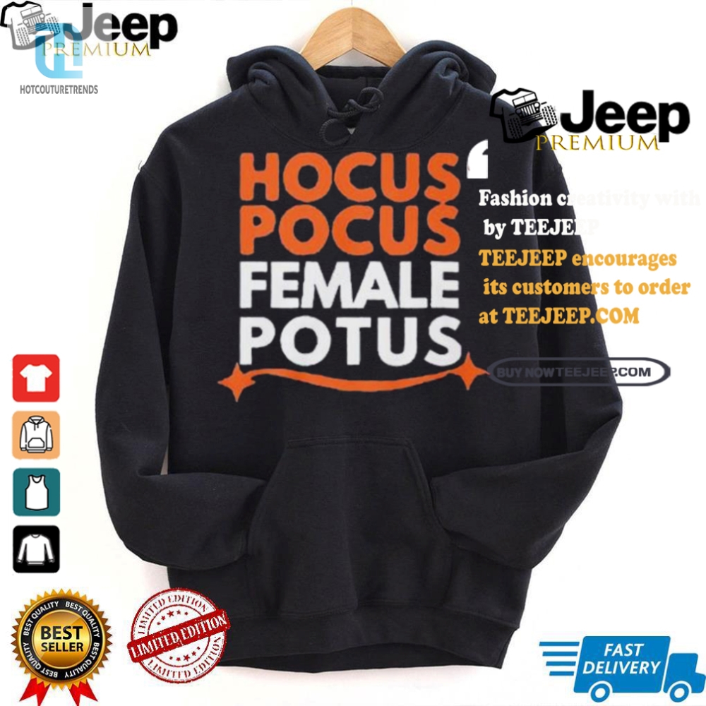 Funny Hocus Pocus Female Potus Tshirt  Unique  Hilarious