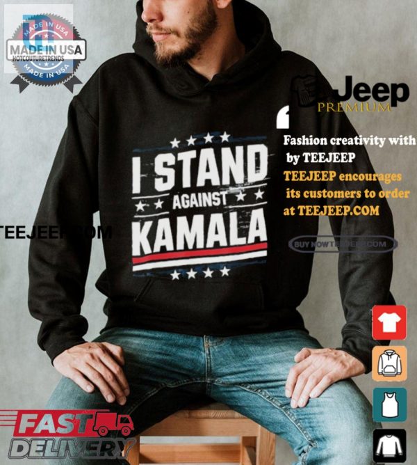 Funny I Stand Against Kamala 2024 Tshirt Limited Edition hotcouturetrends 1