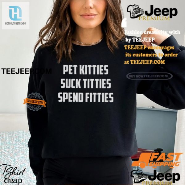 Funny Cat Shirt Pet Kitties Suck Titties Spend Fitties hotcouturetrends 1 2