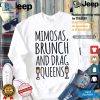 Funny Mimosas Brunch Drag Queens Shirt Unique Quirky Style hotcouturetrends 1