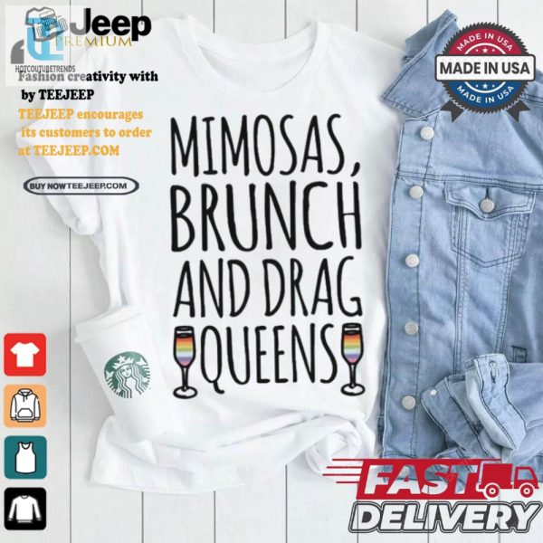 Brunch Mimosas Drag Queens Tshirt Fun Fabulous hotcouturetrends 1 2