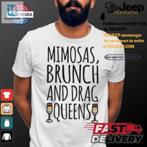 Brunch Mimosas Drag Queens Tshirt Fun Fabulous hotcouturetrends 1 3