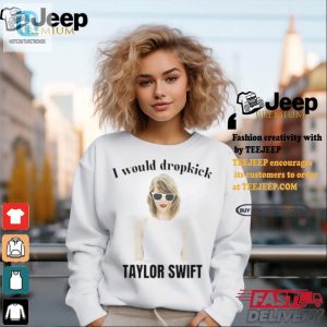 Dropkick Taylor Shirt Hilariously Unique Unethical Threads hotcouturetrends 1 2