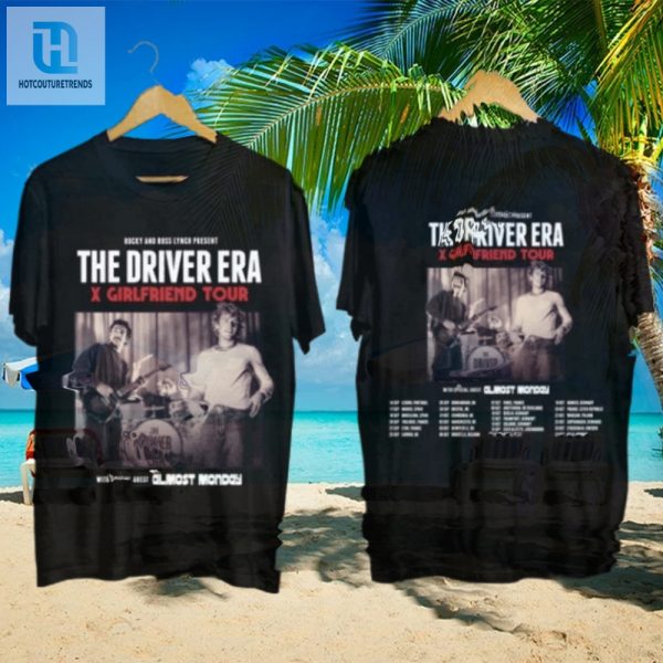 Lol Get Your X Girlfriend Tour Shirt Driver Era Style hotcouturetrends 1 1