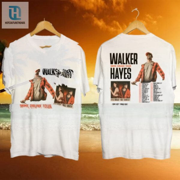 Get Tipsy In Style Walker Hayes Tour Shirt Limited Edition hotcouturetrends 1