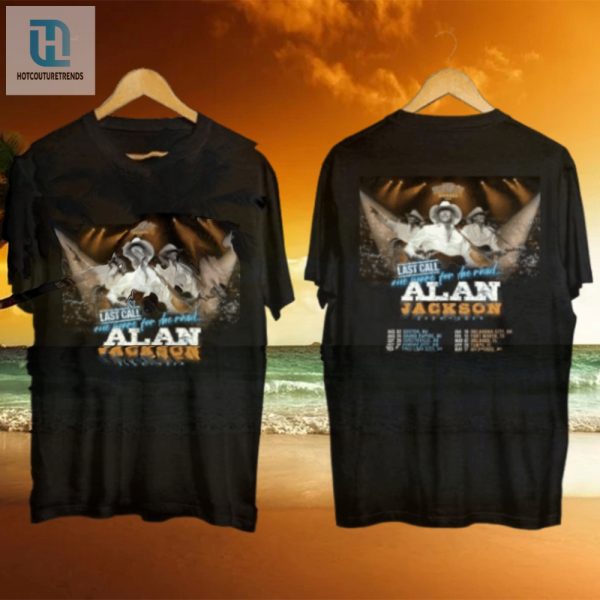 Get Tipsy With Alan Jacksons Last Call Tour Tee hotcouturetrends 1