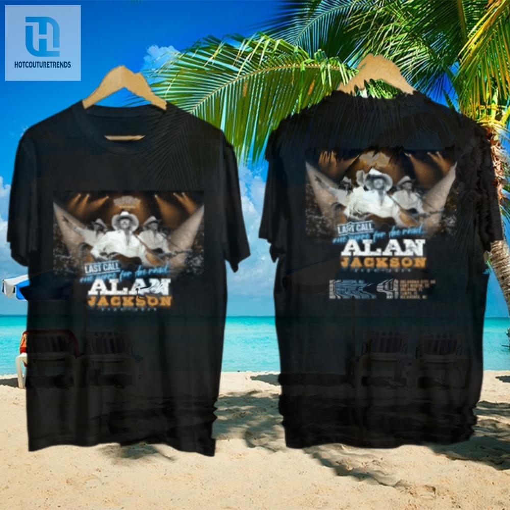 Get Tipsy With Alan Jacksons Last Call Tour Tee