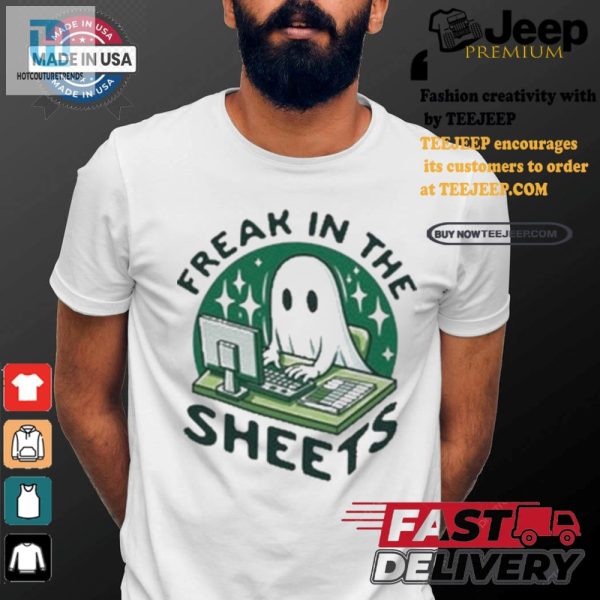 Spooky Funny Freak In The Sheets Ghost Tshirt hotcouturetrends 1 3