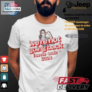 Funny Harris Waltz 2024 Tshirt Strong Women No Going Back hotcouturetrends 1 3