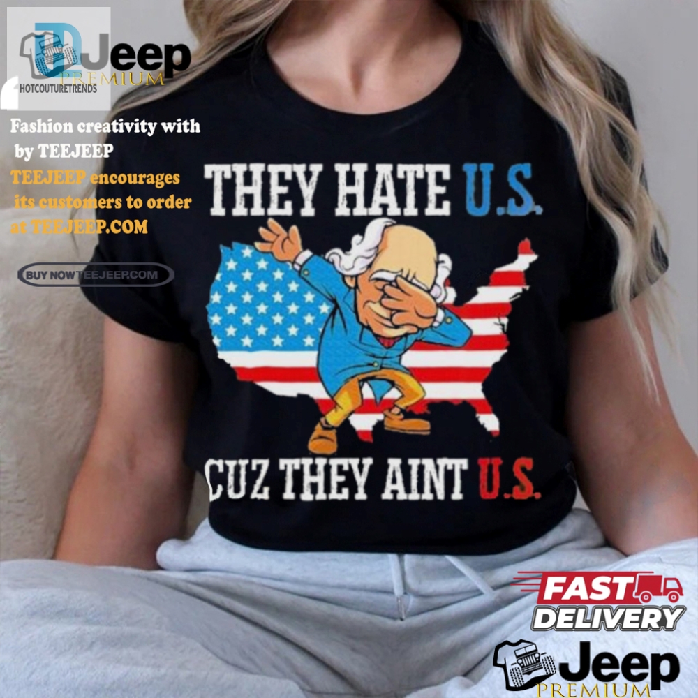 Funny They Hate Us Cuz They Aint Us Usa Flag Shirt