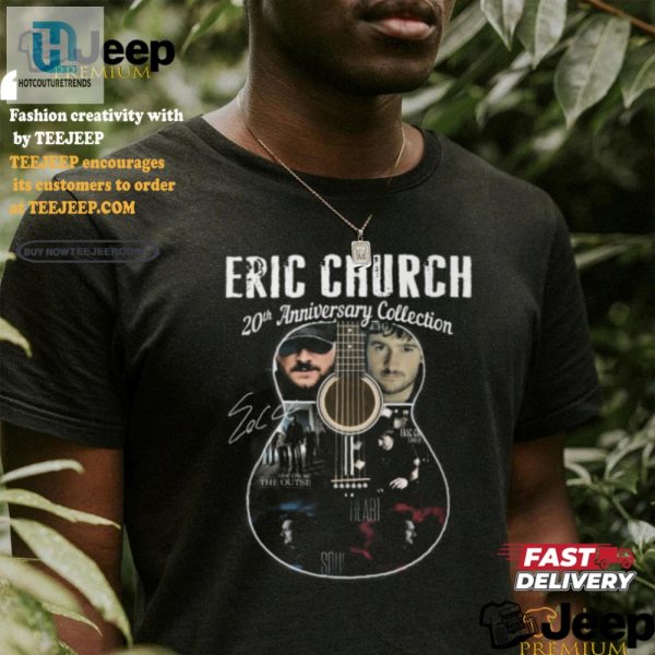 Rock Your Style Eric Church 20Th Anniversary Tee hotcouturetrends 1 3