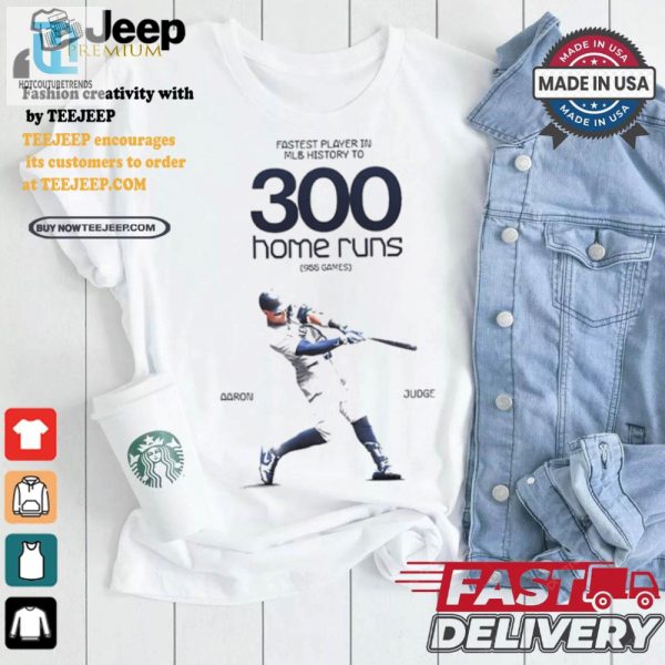 Fast As Judge Funny Mlb History 300 Hrs Shirt hotcouturetrends 1