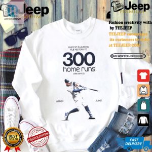 Fast As Judge Funny Mlb History 300 Hrs Shirt hotcouturetrends 1 2