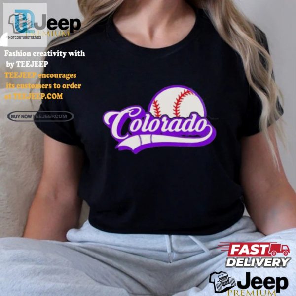 Hit A Homerun In Style Funny Colorado Baseball Shirt hotcouturetrends 1 1