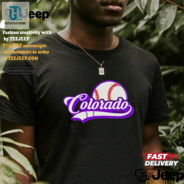 Hit A Homerun In Style Funny Colorado Baseball Shirt hotcouturetrends 1 3