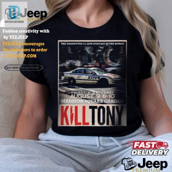 Get Your Hilarious Kill Tony Msg Tour Tee Aug 2024 hotcouturetrends 1 1