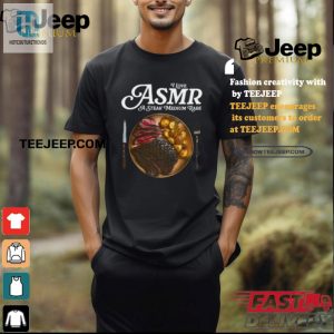 Funny I Love Asmr Steak Shirt Unique Middleclassfancy Tee hotcouturetrends 1 2