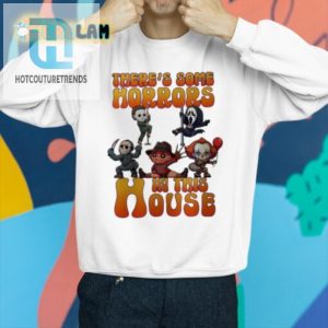 Theres Some Horror In This House Shirt Spooky Humor Tee hotcouturetrends 1 2