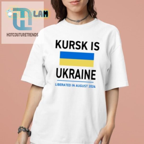 Ukraine Wins 2024 Funny Liberated Kursk Shirt hotcouturetrends 1