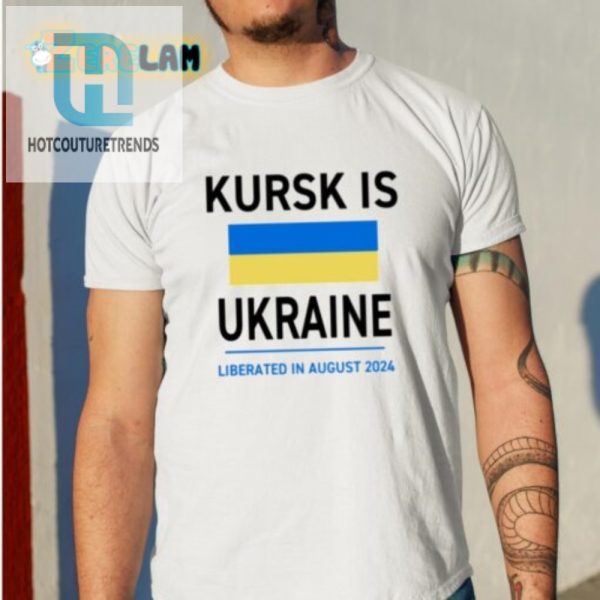 Ukraine Wins 2024 Funny Liberated Kursk Shirt hotcouturetrends 1 1