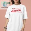 Funny I Am A Very Interesting Person Shirt Unique Quirky hotcouturetrends 1