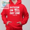 Dictator On Day One Trump 2024 Shirt Funny Unique Tee hotcouturetrends 1