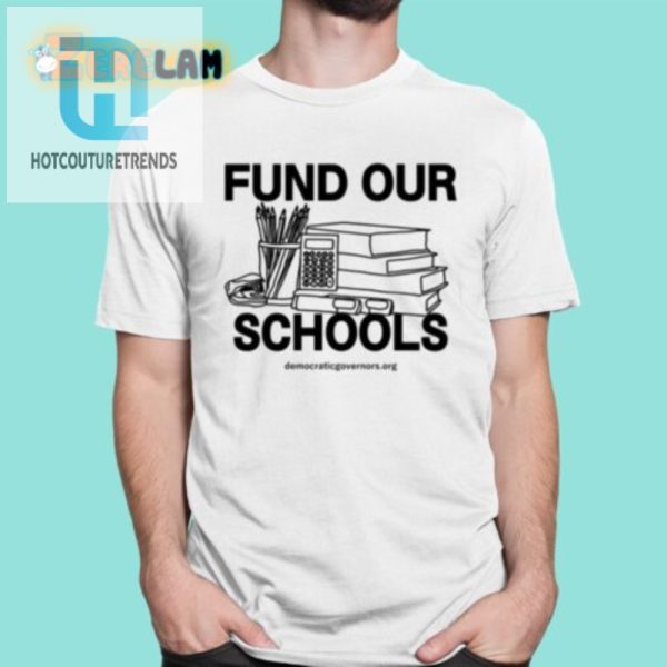 Lol Fund Our Schools Shirt Wear It And Share A Laugh hotcouturetrends 1