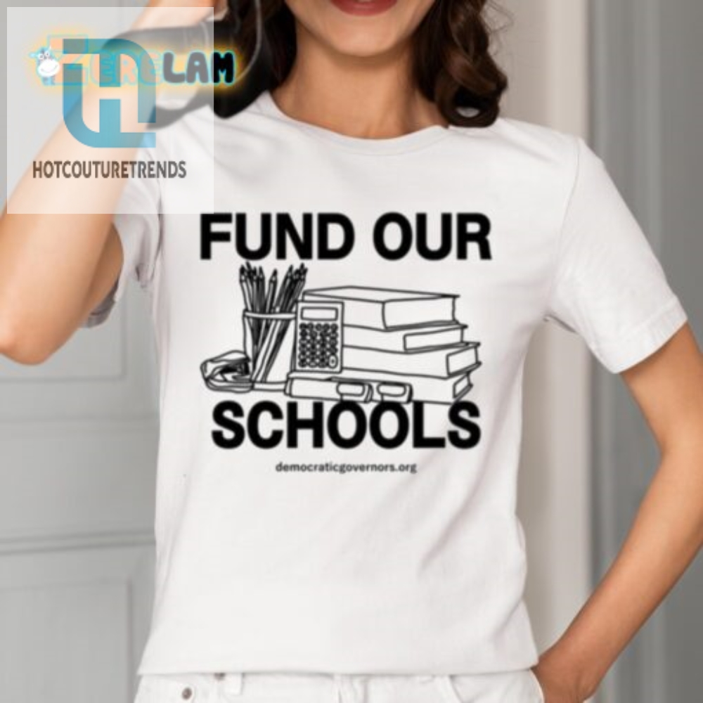 Lol Fund Our Schools Shirt  Wear It And Share A Laugh