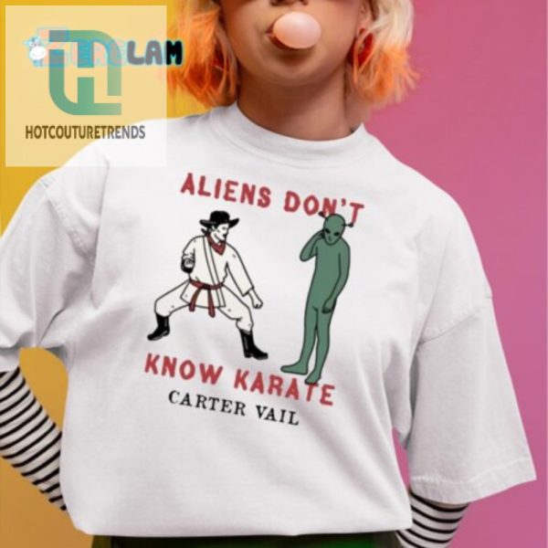 Funny Aliens Dont Know Karate Unique Graphic Tee hotcouturetrends 1 1