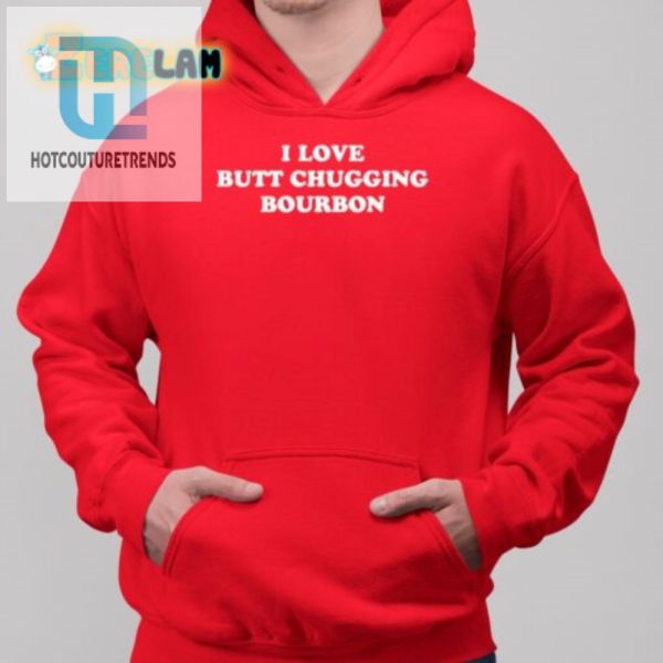 Funny Bourbon Shirt I Love Butt Chugging Tee hotcouturetrends 1