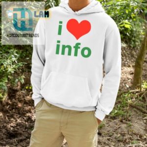 I Love Info Shirt Wear Your Nerdy Love With A Smile hotcouturetrends 1 3