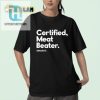 Get Hilarious With Our Certified Meat Beater Sinnamatic Shirt hotcouturetrends 1