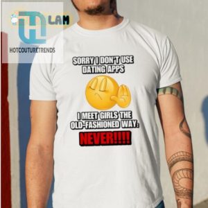 Funny Oldfashioned Dating Shirt Stand Out In Style hotcouturetrends 1 1