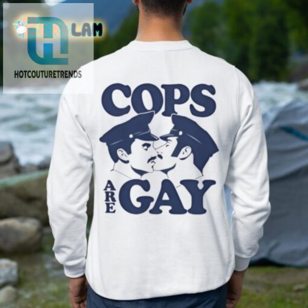 Quirky Cops Are Gay Shirt Stand Out With Humor hotcouturetrends 1 2