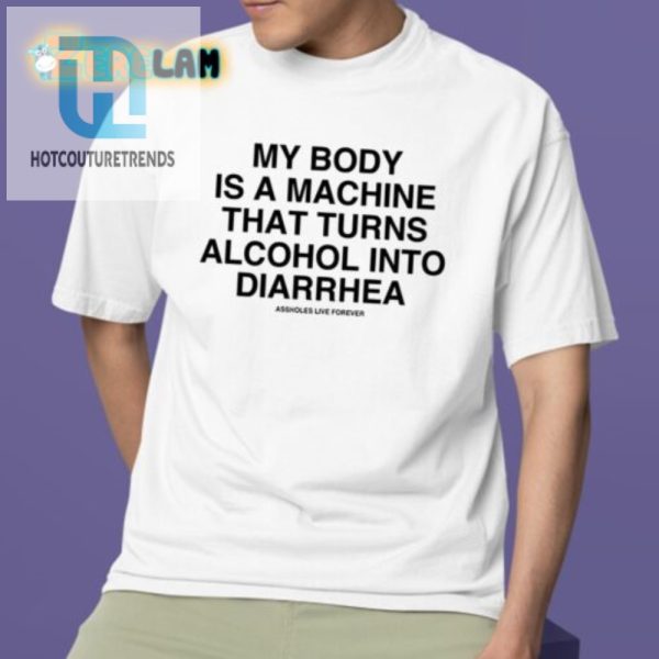 Hilarious Alcohol To Diarrhea Tshirt Unique Funny Gift hotcouturetrends 1